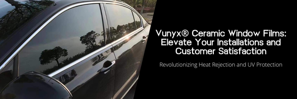 Vunyx® Ceramic Window Films